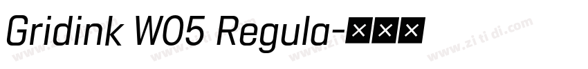 Gridink W05 Regula字体转换 Gridink W05 Regula字体转换